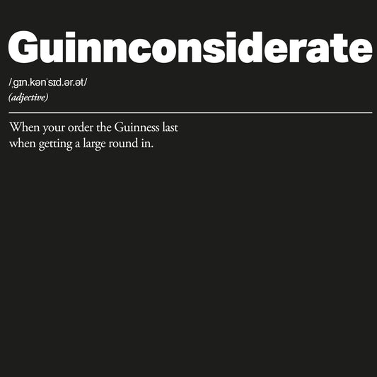 Guinnconsiderate