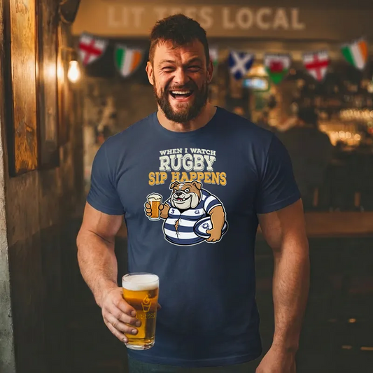 When I watch Rugby, Sip Happens (Scotland)