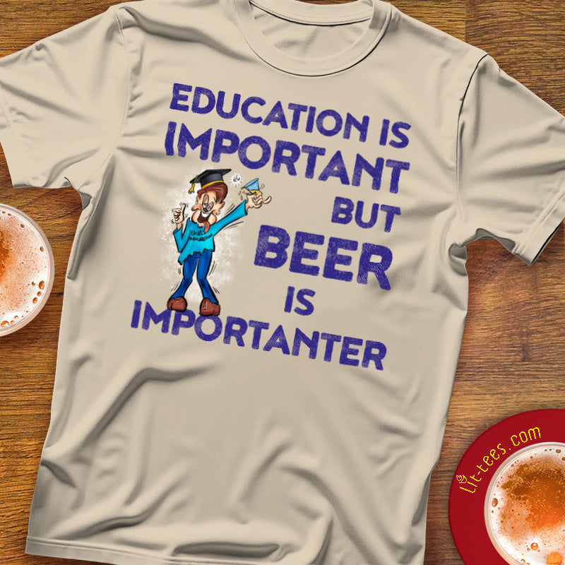 Education important but beer is importanter