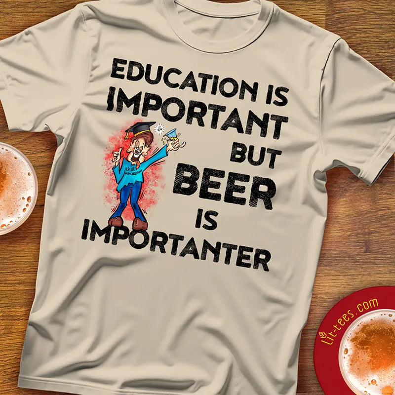 Dude::Education important but beer is importanter