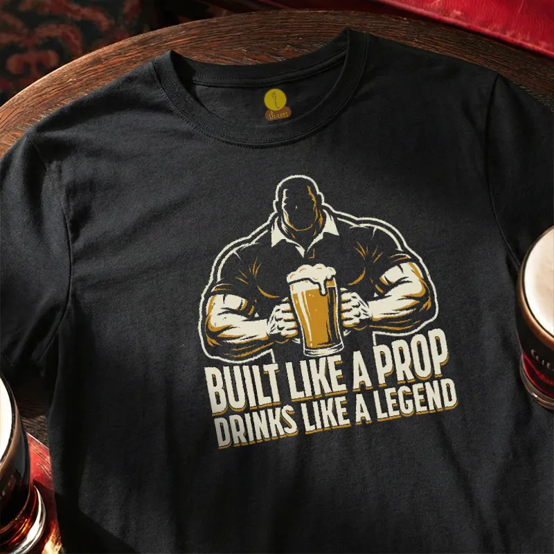 Built like a Prop - Drinks like a Legend [silhouette]