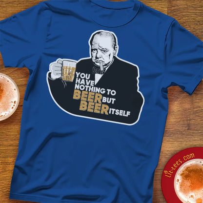 Churchill :: Nothing to beer but beer itself