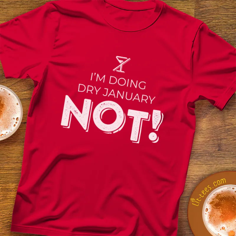 I'm Doing Dry January NOT!