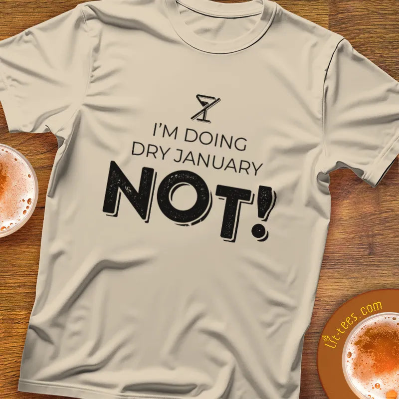 I'm Doing Dry January NOT!