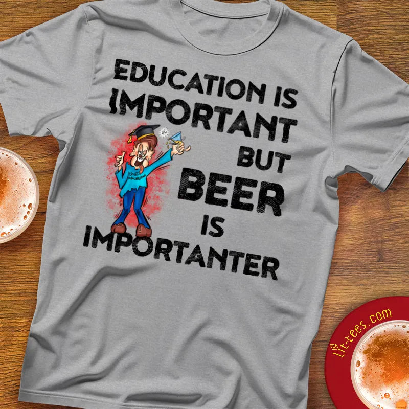 Dude::Education important but beer is importanter