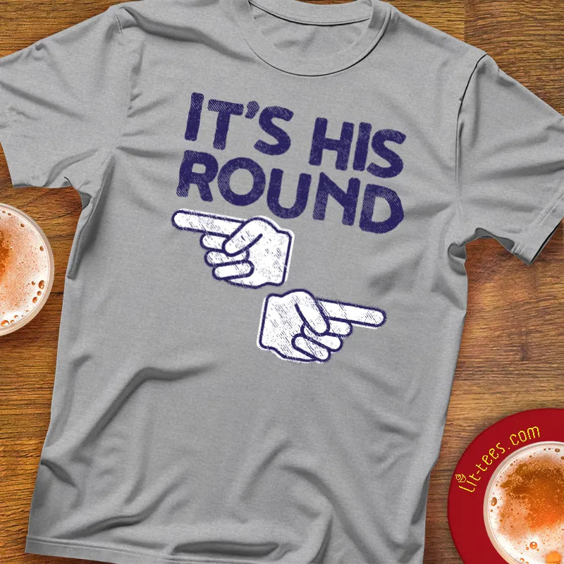 It's His Round