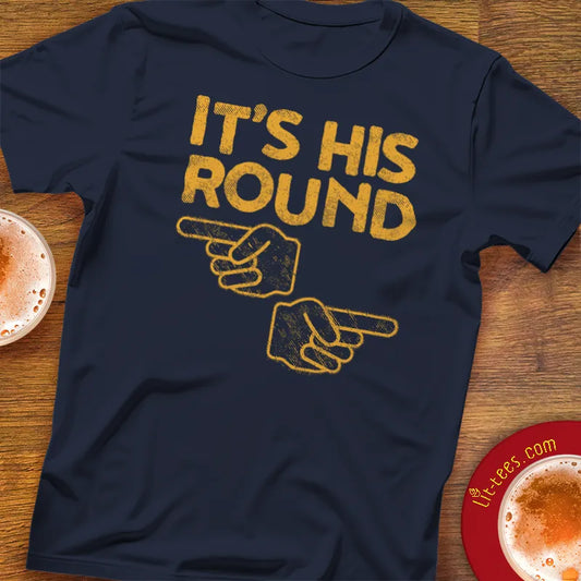 It's His Round