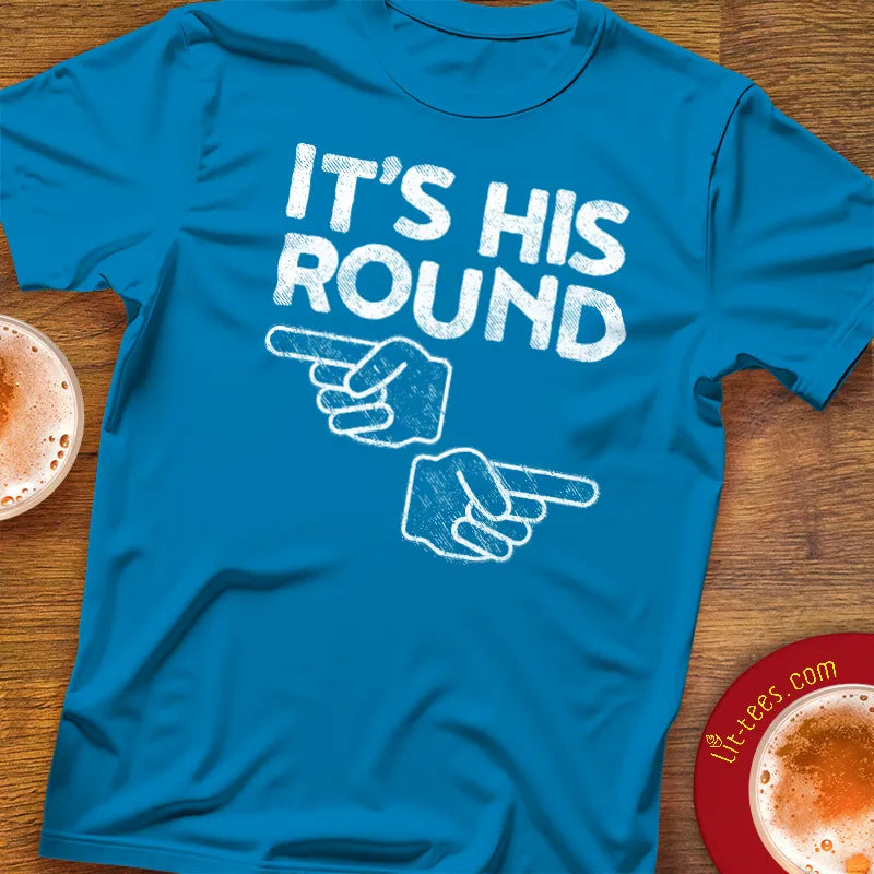 It's His Round