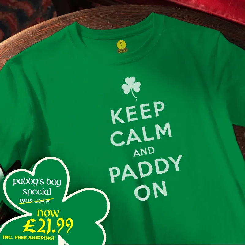 Keep Calm and Paddy On St Patrick's Day