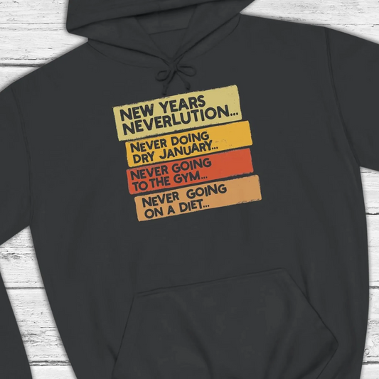 New Years Neverlution Hoodie