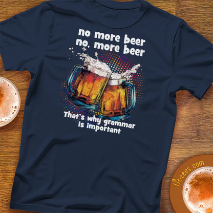 No, More Beer