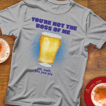 You're not the boss of me