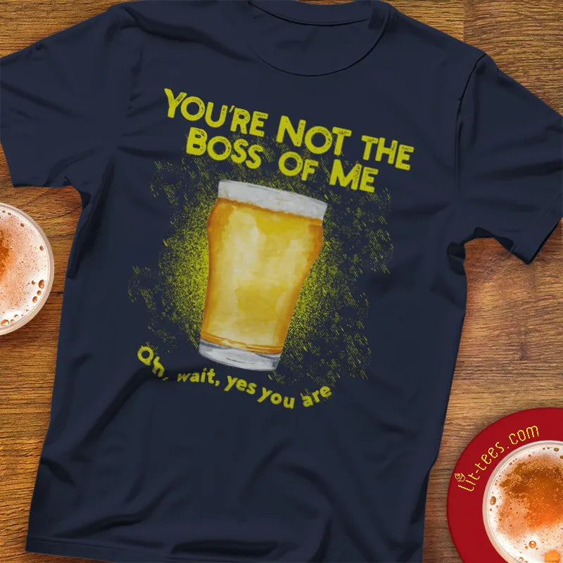 You're not the boss of me