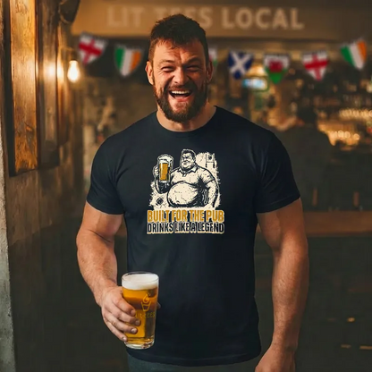 Built for the Pub - Drinks like a Legend