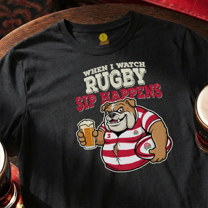 When I watch Rugby, Sip Happens (England)