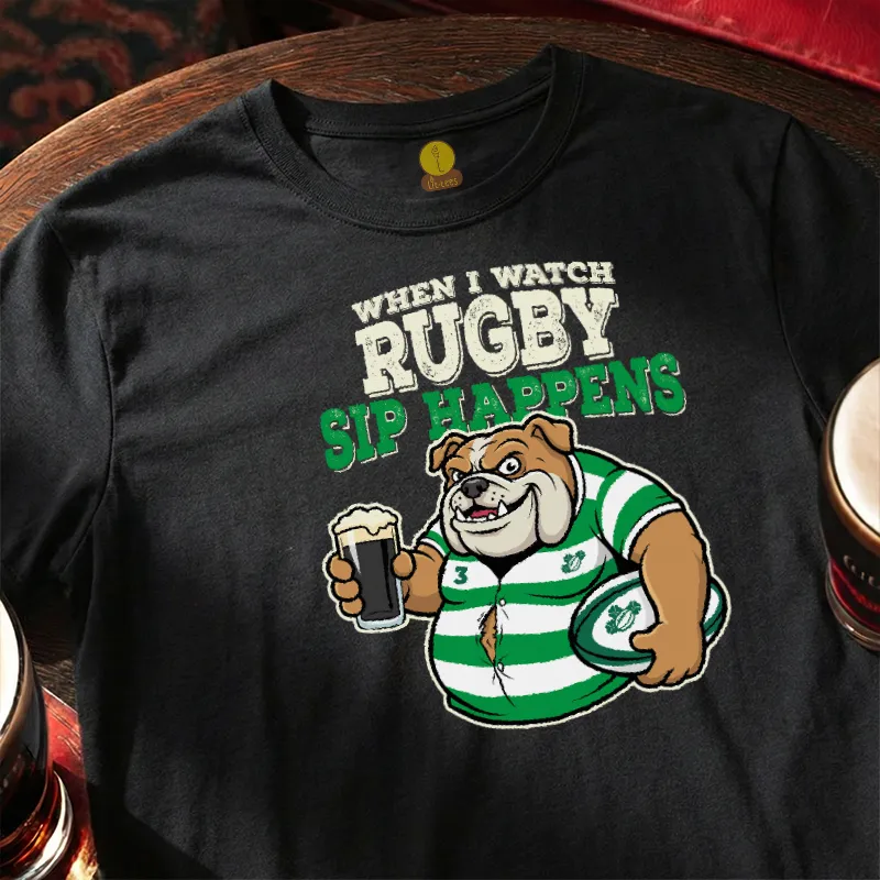When I watch Rugby, Sip Happens (Ireland)