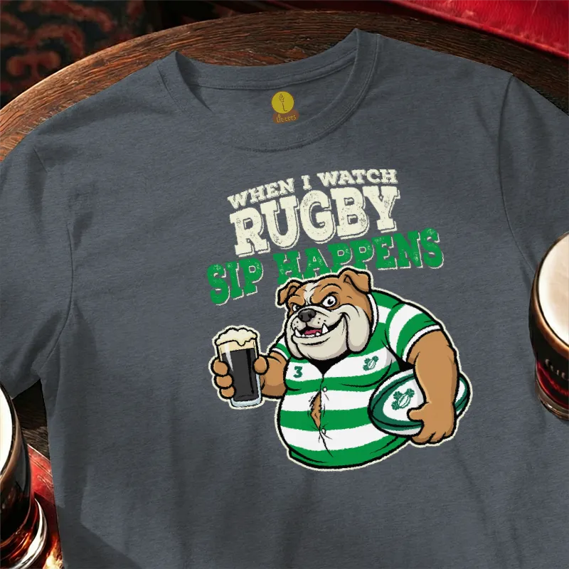 When I watch Rugby, Sip Happens (Ireland)