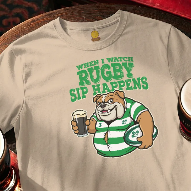 When I watch Rugby, Sip Happens (Ireland)