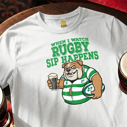 When I watch Rugby, Sip Happens (Ireland)