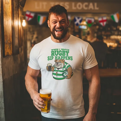When I watch Rugby, Sip Happens (Ireland)