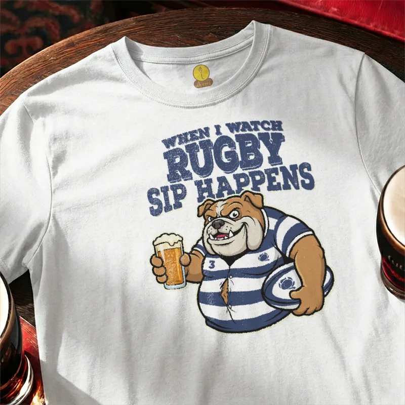 When I watch Rugby, Sip Happens (Scotland)