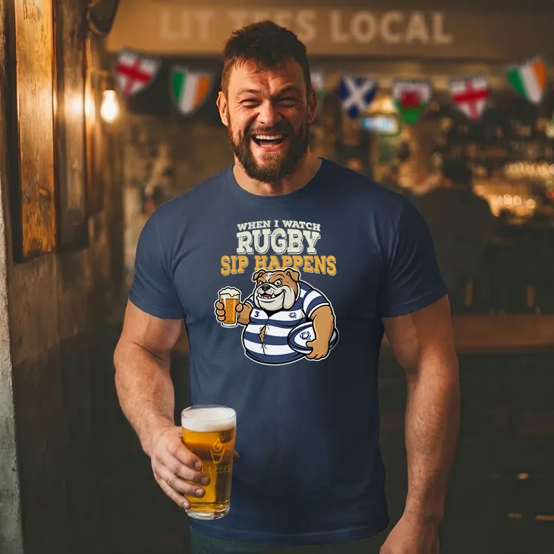 When I watch Rugby, Sip Happens (Scotland)