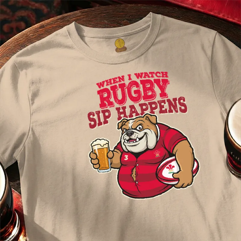 When I watch Rugby, Sip Happens (Wales)