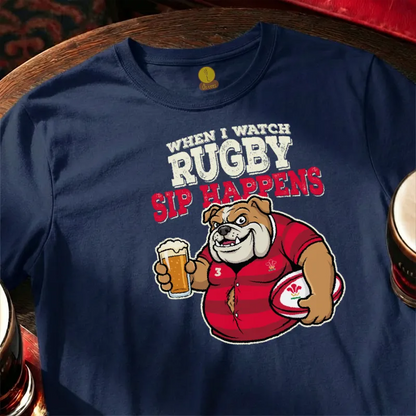 When I watch Rugby, Sip Happens (Wales)