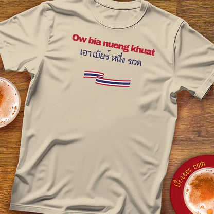 1 beer please in Thai: Ow bia nueng khuat